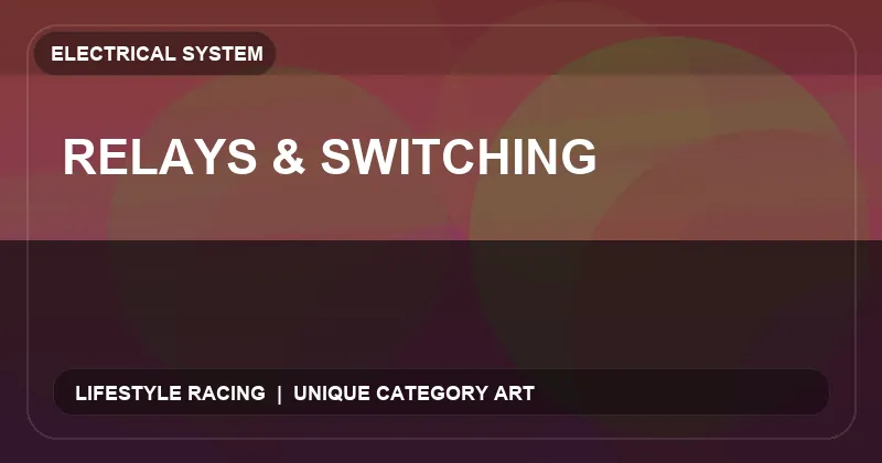 Relays & Switching